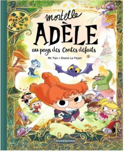 premiere BD Mortelle Adele aupays des contes defaits