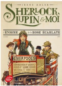 Sherlock Lupin et moi - l'égnime de la rose écarlate