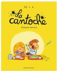 La cantoche tome 1