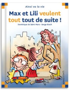 MAx et Lili veulent tout tout de suite