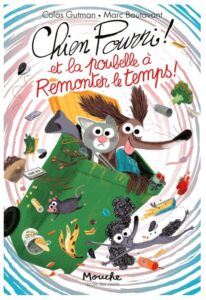 chien pourri et la poubelle à remonter le temps