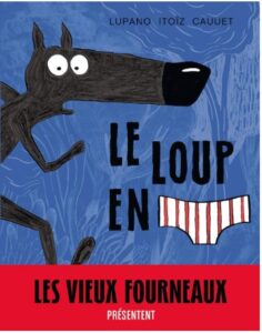 le loup en slip tome 1